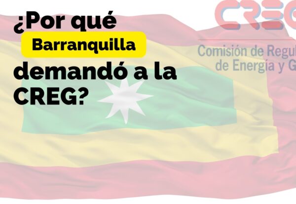 ¿Por qué Barranquilla demandó a la CREG